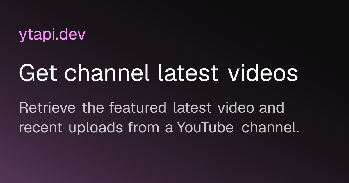 Get channel latest videos | YTAPI Docs